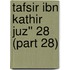 Tafsir Ibn Kathir Juz'' 28 (Part 28)