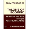 Talons of Scorpio [Dray Prescot #30] door Alan Burt Akers
