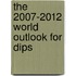 The 2007-2012 World Outlook for Dips