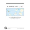 The 2007-2012 World Outlook for Rice door Inc. Icon Group International