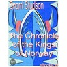 The Chronicle of the Kings of Norway door Sturluson Snorri Sturluson