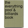 The Everything Pool & Billiards Book by Francine Crimi