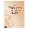 The Mulatta and the Politics of Race door Teresa C. Zackodnik