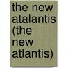 The New Atalantis (The New Atlantis) by Mrs. Manley