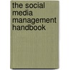 The Social Media Management Handbook door Robert Wollan