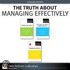 The Truth About Managing Effectively