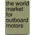 The World Market for Outboard Motors