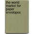 The World Market for Paper Envelopes