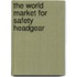 The World Market for Safety Headgear