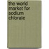 The World Market for Sodium Chlorate
