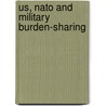 Us, Nato And Military Burden-sharing by Stephen J. Cimbala
