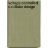 Voltage-Controlled Oscillator Design door Allen A. Sweet