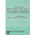 When the Bottom Line Is Faithfulness