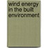 Wind Energy in the Built Environment