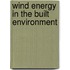 Wind Energy in the Built Environment
