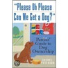 Please, Oh Please Can We Get A Dog? door P.L. Ed. Peterson