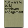 180 Ways to Build Employee Engagement door Brian Gareau