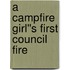 A Campfire Girl''s First Council Fire