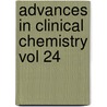 Advances In Clinical Chemistry Vol 24 by Latner