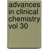 Advances In Clinical Chemistry Vol 30 door Spiegel