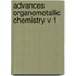 Advances Organometallic Chemistry V 1