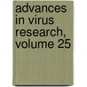 Advances In Virus Research, Volume 25 door Onbekend