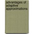 Advantages of Adaptive Approximations