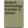 Biotech Technology Transfer in Taiwan door Inc. Icon Group International