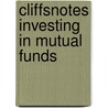 CliffsNotes Investing in Mutual Funds by Juliette Fairley