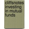 CliffsNotes Investing in Mutual Funds door Juliette Fairley