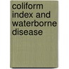 Coliform Index and Waterborne Disease door Nick Gray