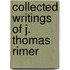 Collected Writings of J. Thomas Rimer
