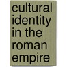 Cultural Identity in the Roman Empire door Onbekend