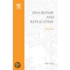 Dna Repair And Replication, Volume 69 door Wei Yang