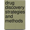 Drug Discovery Strategies And Methods door Diane Biegel