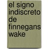 El Signo Indiscreto de Finnegans Wake door Richardo N. Franco