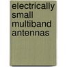Electrically Small Multiband Antennas by Steven R. Best
