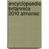 Encyclopaedia Britannica 2010 Almanac