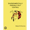 Environmentally Friendly Pest Control door Robert Stauffer