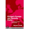 Europe''s Foreign and Security Policy door Michael E. Smith