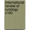 International Review Of Cytology V100 door Peter Bourne