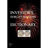 Investor''s Forget-me-nots Dictionary door Igor V. Sharshakov