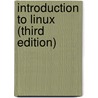 Introduction to Linux (Third Edition) by Machtelt Garrels