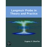 Langmuir Probe in Theory and Practice door Evgeny V. Shun'ko