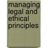 Managing Legal and Ethical Principles by 'Pergamon Flexible Learning'