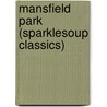 Mansfield Park (Sparklesoup Classics) by Jane Austen
