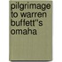 Pilgrimage to Warren Buffett''s Omaha