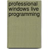 Professional Windows Live Programming door Jon Arking