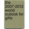 The 2007-2012 World Outlook for Gifts door Inc. Icon Group International