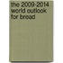 The 2009-2014 World Outlook for Bread